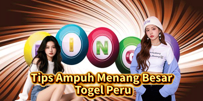 Tips Ampuh Menang Besar Togel Peru