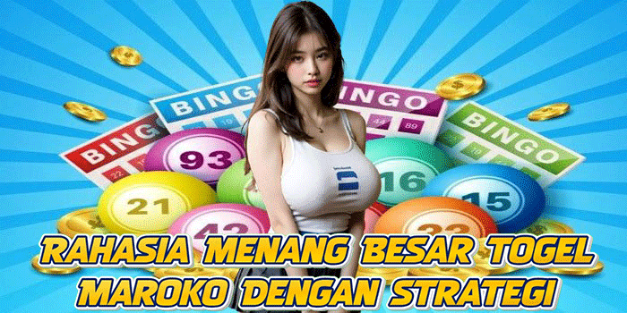 Rahasia Menang Besar Togel Maroko Dengan Strategi