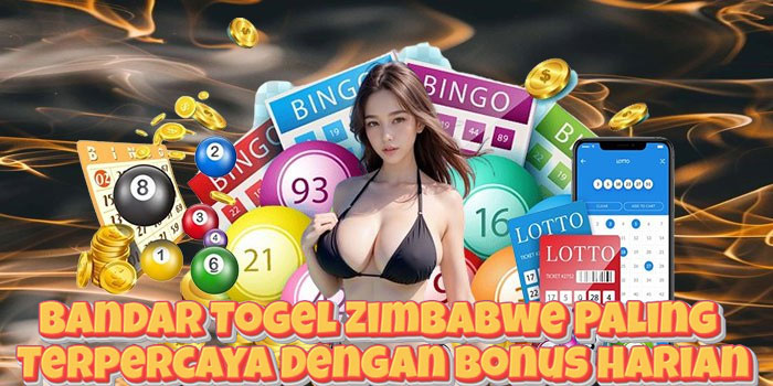 Bandar Togel Zimbabwe Paling Terpercaya Dengan Bonus Harian